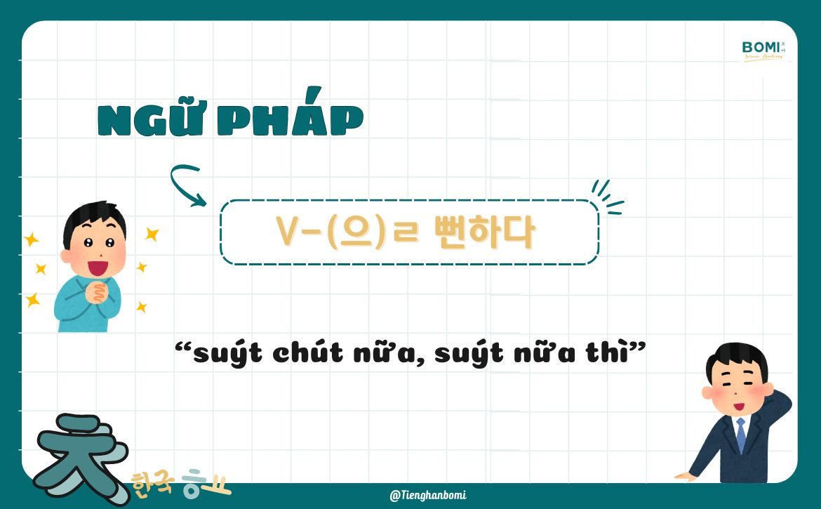 ngu-phap-V-(으)ㄹ 뻔하다